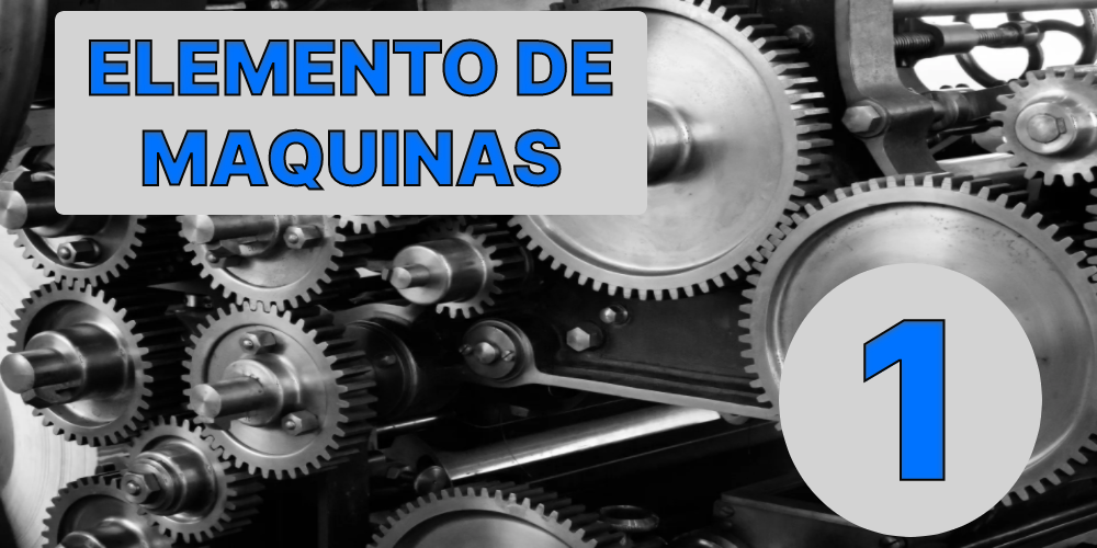 Mecanica_TC_Elemento de Máquinas 1